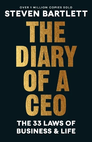 Cover of “The Diary of a CEO: The 33 Laws of Business & Life” by Steven Bartlett – black and gold design